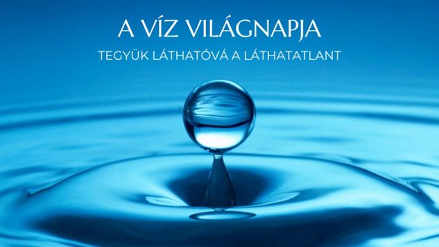 VÍZ VILÁGNAP 2023 – VÁLTOZTASS MOST! – Egészségfejlesztési Iroda | KJC ...